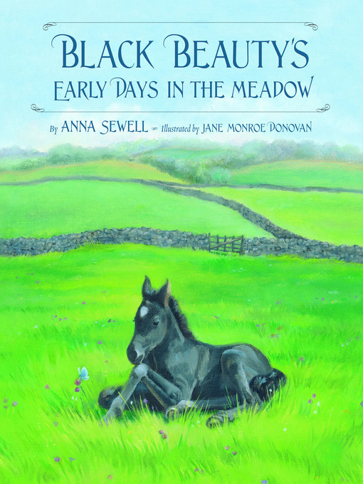 Title details for Black Beauty's Early Days in the Meadow by Anna Sewell - Available